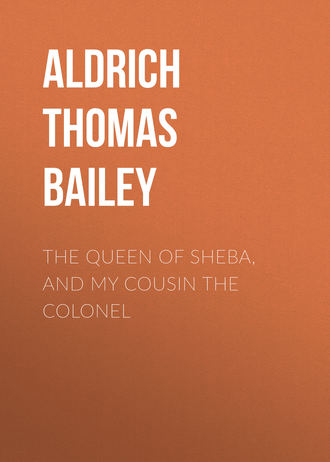 Обложка книги «The Queen of Sheba, and My Cousin the Colonel»