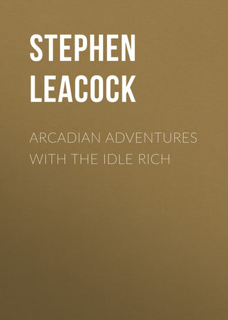 Обложка книги «Arcadian Adventures with the Idle Rich»
