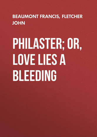 Обложка книги «Philaster; Or, Love Lies a Bleeding»