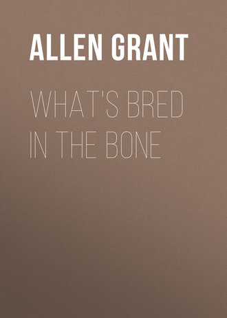 Обложка книги «What's Bred in the Bone»