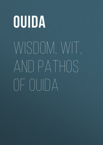 Обложка книги «Wisdom, Wit, and Pathos of Ouida»