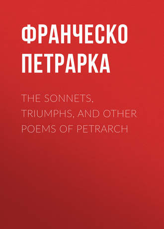 Обложка книги «The Sonnets, Triumphs, and Other Poems of Petrarch»