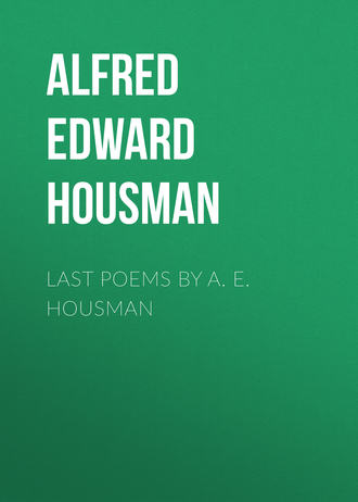 Обложка книги «Last Poems by A. E. Housman»