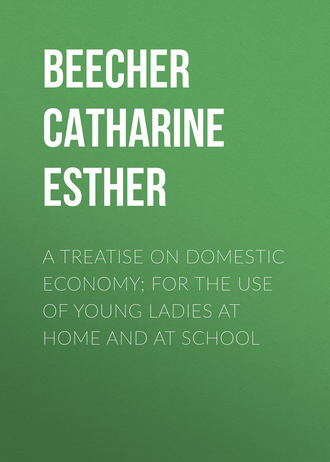 Обложка книги «A Treatise on Domestic Economy; For the Use of Young Ladies at Home and at School»