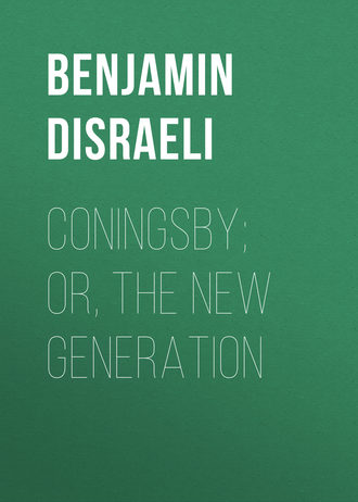 Обложка книги «Coningsby; Or, The New Generation»