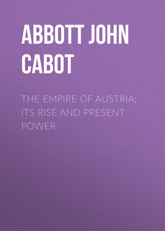 Обложка книги «The Empire of Austria; Its Rise and Present Power»