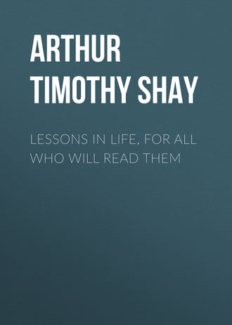 Обложка книги «Lessons in Life, for All Who Will Read Them»
