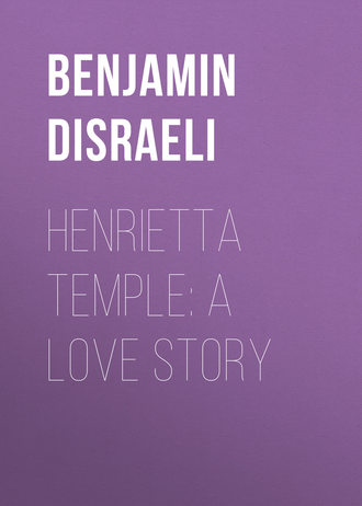 Обложка книги «Henrietta Temple: A Love Story»