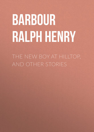 Обложка книги «The New Boy at Hilltop, and Other Stories»