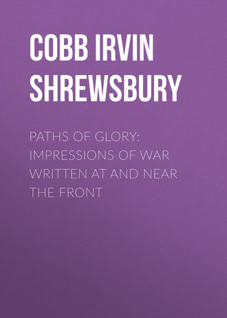 Обложка книги «Paths of Glory: Impressions of War Written at and Near the Front»