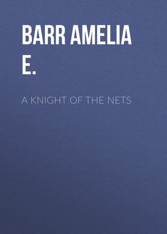 Обложка книги «A Knight of the Nets»