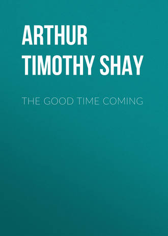 Обложка книги «The Good Time Coming»