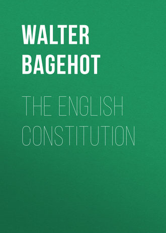 Walter Bagehot. The English Constitution