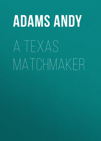 Обложка книги «A Texas Matchmaker»