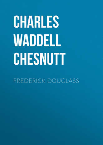 Charles Waddell Chesnutt. Frederick Douglass