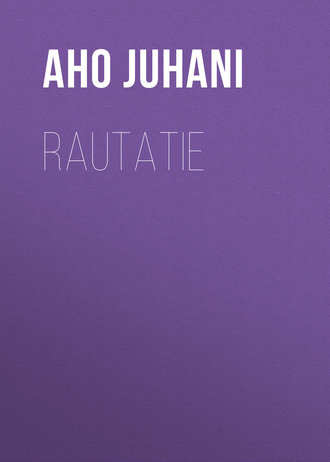 Aho Juhani. Rautatie