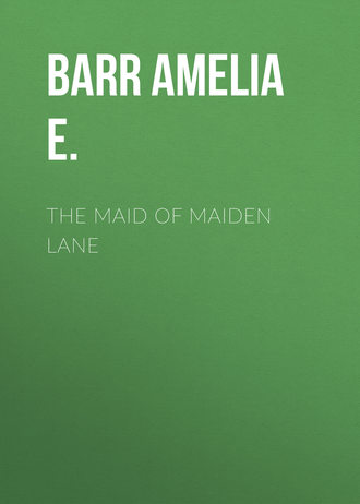 Обложка книги «The Maid of Maiden Lane»