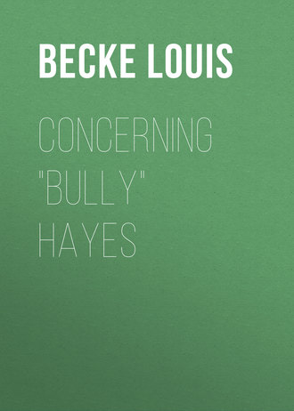 Обложка книги «Concerning "Bully" Hayes»