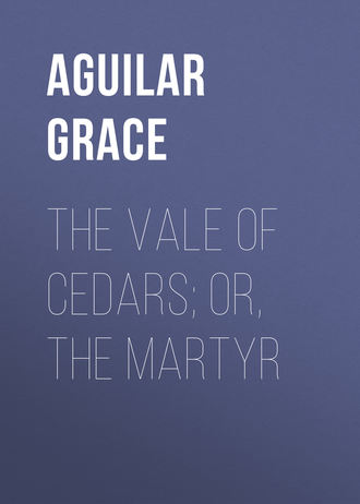 Обложка книги «The Vale of Cedars; Or, The Martyr»