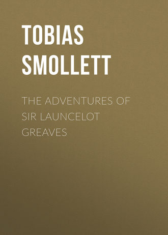 Tobias Smollett. The Adventures of Sir Launcelot Greaves