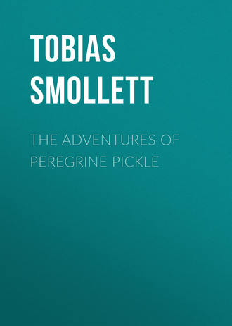 Tobias Smollett. The Adventures of Peregrine Pickle