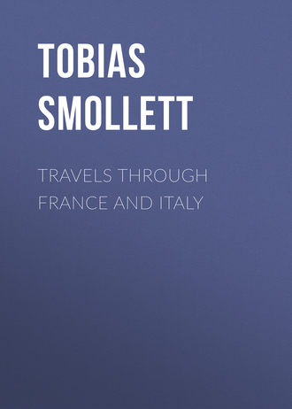 Tobias Smollett. Travels through France and Italy