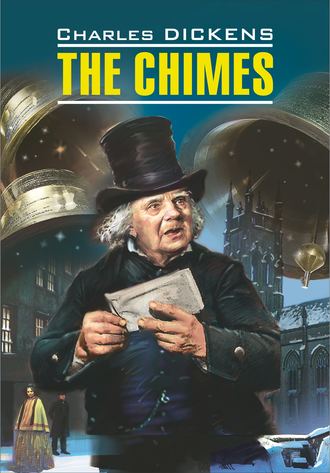 Обложка книги «The Chimes / Колокола. Книга для чтения на английском языке»
