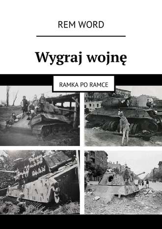 REM WОRD. Wygraj wojnę. Ramka po ramce