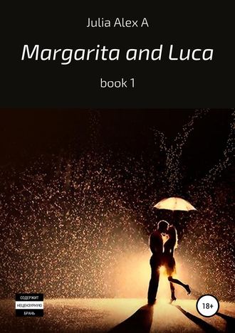Обложка книги «Margarita and Luca, book 1»