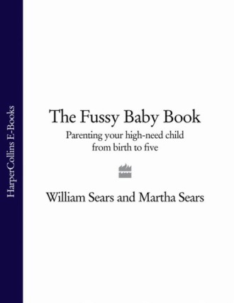 Martha  Sears. The Fussy Baby Book: Parenting your high-need child from birth to five