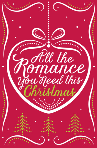 Romy  Sommer. All the Romance You Need This Christmas: 5-Book Festive Collection