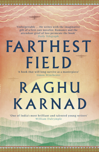 Raghu  Karnad. Farthest Field: An Indian Story of the Second World War