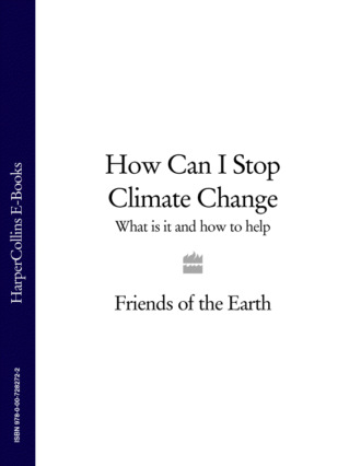 Коллектив авторов. How Can I Stop Climate Change: What is it and how to help