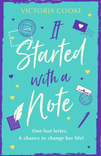 Victoria  Cooke. It Started With A Note: A brand-new uplifting read of love and new adventures for 2018!