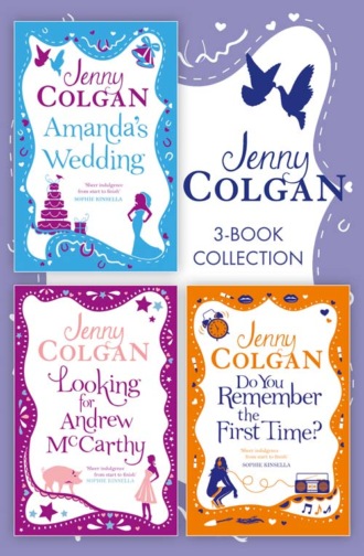 Jenny  Colgan. Jenny Colgan 3-Book Collection: Amanda’s Wedding, Do You Remember the First Time?, Looking For Andrew McCarthy