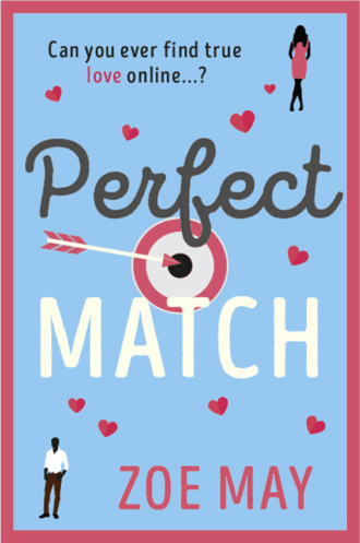 Zoe  May. Perfect Match: a laugh-out-loud romantic comedy you won’t want to miss!