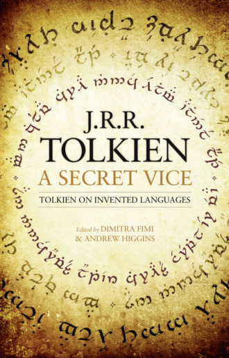 Andrew  Higgins. A Secret Vice: Tolkien on Invented Languages