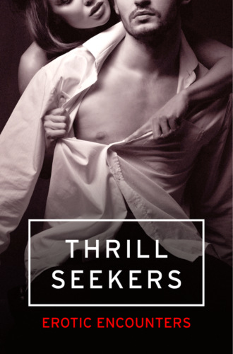 Elizabeth  Coldwell. Thrill Seekers: Erotic Encounters