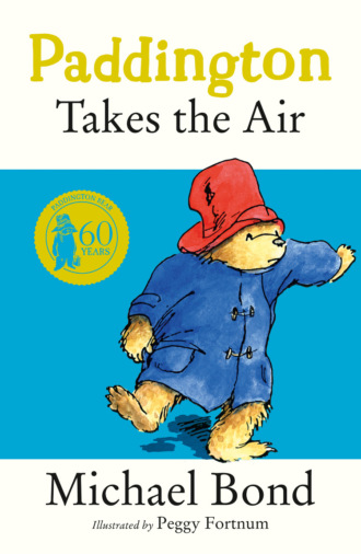 Michael  Bond. Paddington Takes the Air