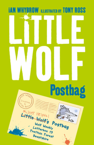 Tony  Ross. Little Wolf’s Postbag