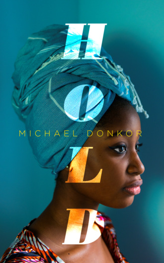 Michael Donkor. Hold: An Observer New Face of Fiction 2018