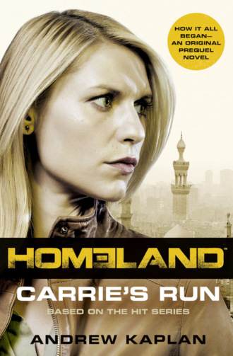 Andrew Kaplan. Homeland: Carrie’s Run