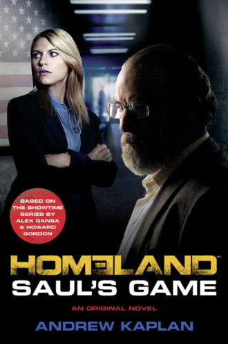 Andrew Kaplan. Homeland: Saul’s Game