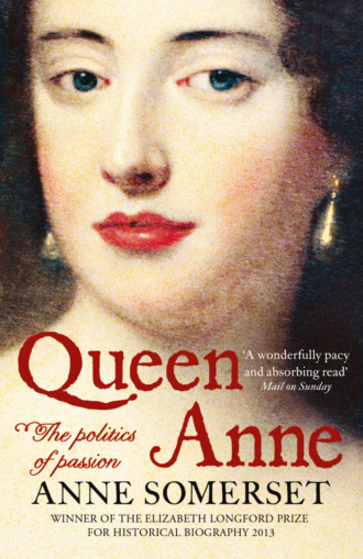 Anne  Somerset. Queen Anne: The Politics of Passion