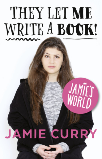 Jamie  Curry. They Let Me Write a Book!: Jamie’s World