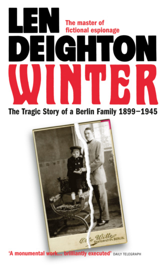 Len  Deighton. Winter: A Berlin Family, 1899–1945