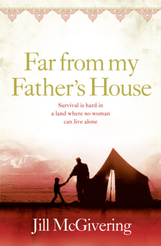 Jill  McGivering. Far From My Father’s House