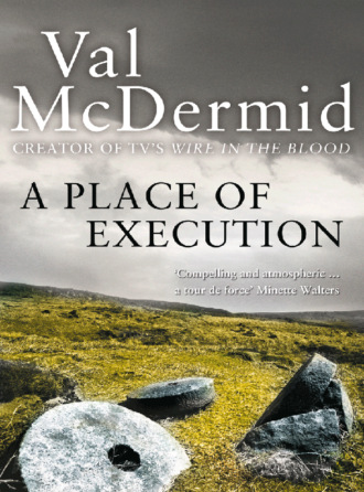 Val  McDermid. A Place of Execution