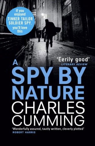 Charles  Cumming. A Spy by Nature