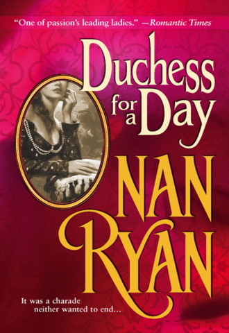 Nan  Ryan. Duchess For A Day